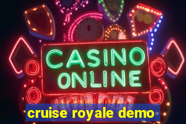 cruise royale demo